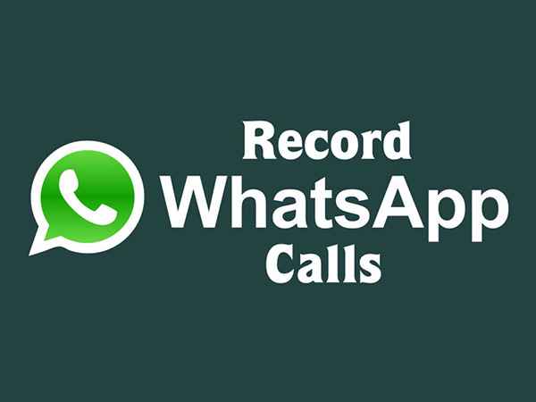 How To Record Whatsapp Calls In Android Phone