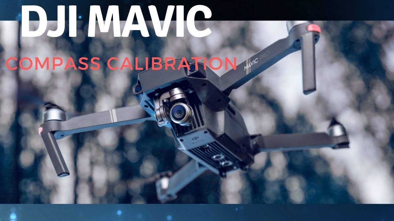 DJI Mavic Pro Compass Calibration-- A Look Into The Intricacies Of ... real world overview